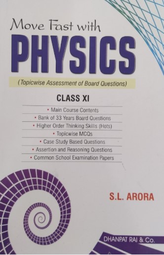Move fast with PHYSICS Class 11th by S.L. ARORA